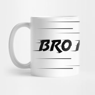 Bro Motion-(Dark Version) Mug